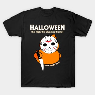 HallowQuack he Quacked Home T-Shirt